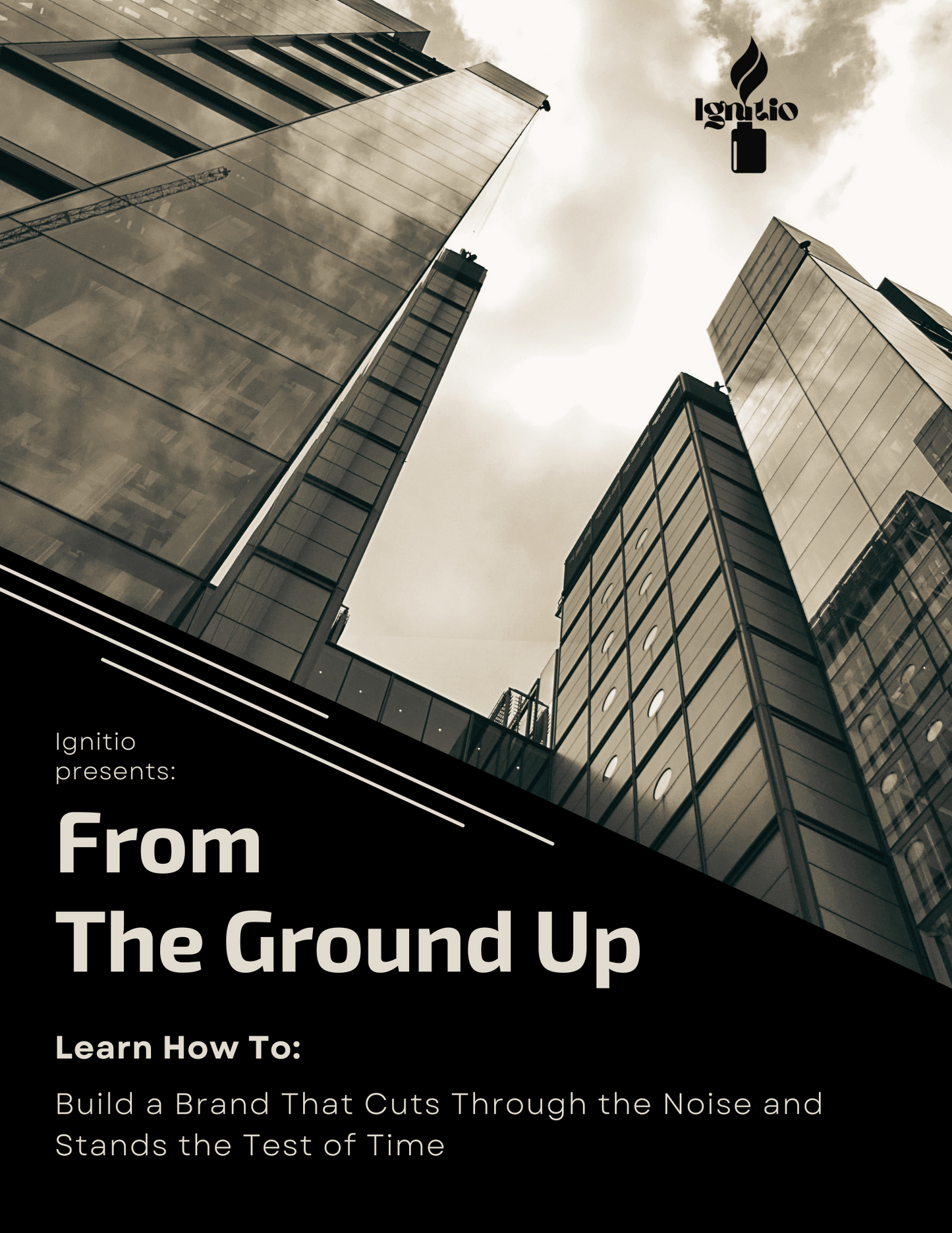 From The Ground Up: Build a Brand That Cuts Through the Noise and Stands the Test of Time + Journal Companion